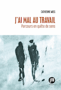 J'ai mal au travail